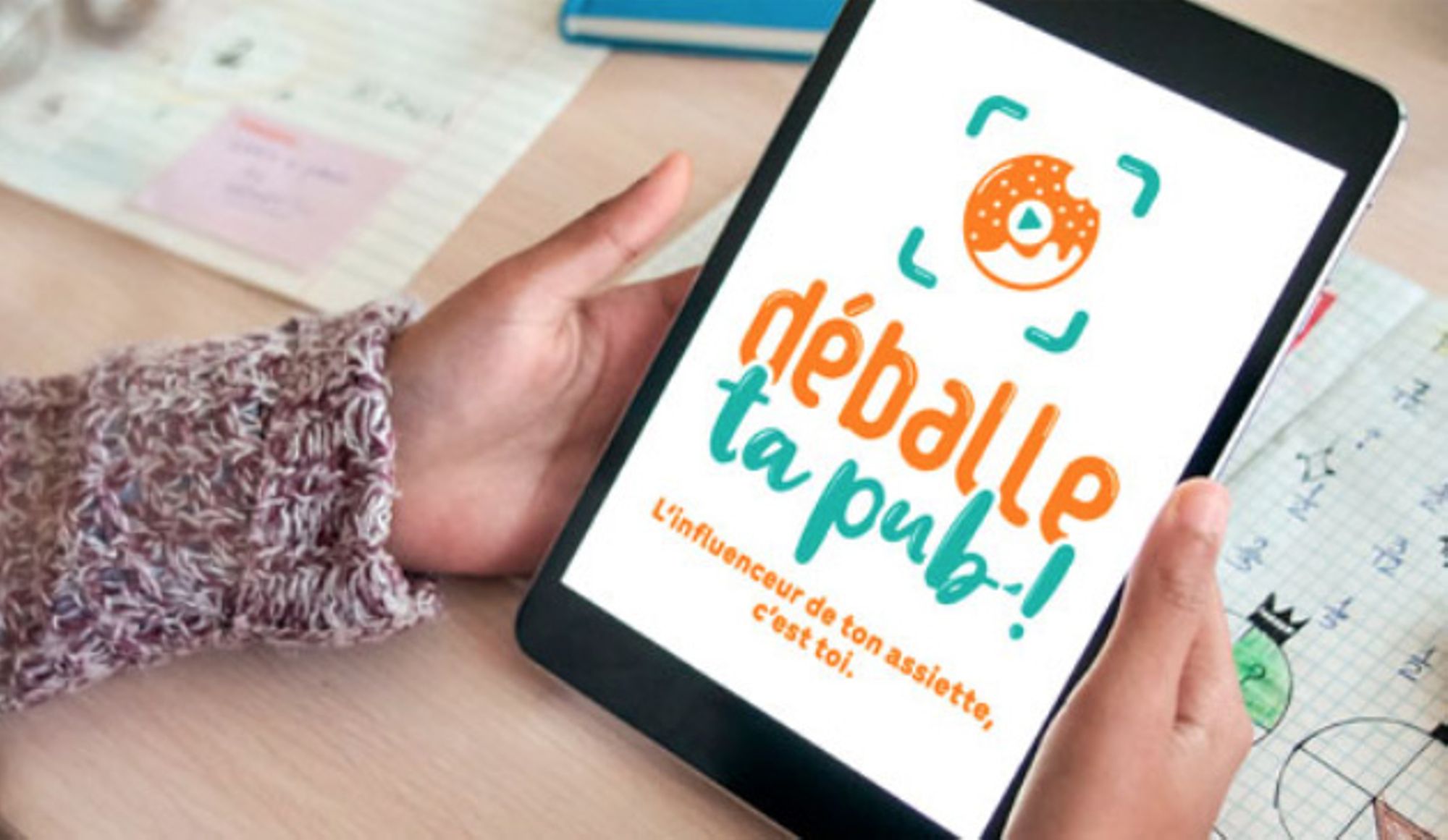 Déballe ta pub ! L’influenceur de ton assiette, c’est toi.